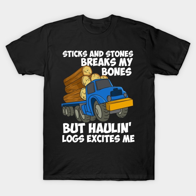 LOGGING TRUCK DRIVER: Hauling Logs T-Shirt by woormle